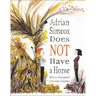 Adrian Simcox Does Not Have a Horse