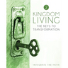 Kingdom Living 2: The Keys to Transformation