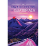 The Unrated Colors of Guatemala