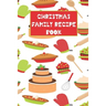 Christmas Family Recipe Book: Cute Holiday Baking Theme Keepsake Cookbook