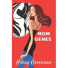 Mom Genes