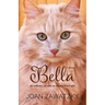 Bella: An Ordinary Cat with an Extraordinary Gift