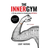 The Inner Gym - The MyIntent Edition: A 30-Day Workout For Strengthening Happiness