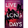 Live Long Days