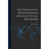 Mathematical Programming and Electrical Networks