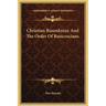 Christian Rosenkreuz And The Order Of Rosicrucians