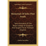 Memorials Of John Flint South: Twice President Of The Royal College Of Surgeons And Surgeon To St. Thomas's Hospital