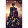 The Dark That Begins