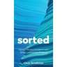 Sorted: Taming Wicked Problems with Smart Leadership Thinking