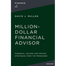 The Million-Dollar Financial Advisor: Powerful Lessons and Proven Strategies from Top Producers