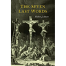 The Seven Last Words