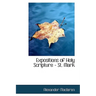 Expositions of Holy Scripture - St. Mark