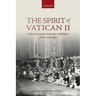 Spirit of Vatican II: Western European Progressive Catholicism in the Long Sixties