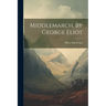 Middlemarch, By George Eliot