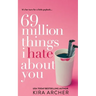 69 Million Things I Hate About You