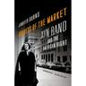 Goddess of the Market: Ayn Rand and the American Right