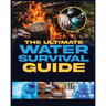 The Ultimate Water Survival Guide: Essential Techniques for Off-Grid Self-Sufficiency