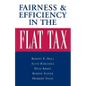 Fairness and Efficiency in the Flat Tax