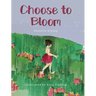 Choose to Bloom
