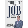 You Got the Job
