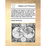 Looking unto Jesus, a view of the everlasting gospel: or, the soul's eying of Jesus, as carrying on the great work of man's salvation from first to la