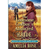 The Lonesome Cowboy's Abducted Bride