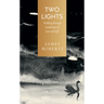 Two Lights: Walking Through Landscapes of Loss and Life