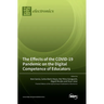 The Effects of the COVID-19 Pandemic on the Digital Competence of Educators