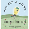 You Are a Light, Shine Bright