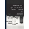 Commercial Production of Dessert Wines; B651