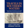Travels in Southern Waters: A Ride Through the Disturbed Districts of New Zealand; Together with Some Account of the South Sea Islands
