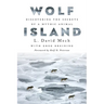Wolf Island: Discovering the Secrets of a Mythic Animal