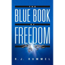 The Blue Book of Freedom: Ending Famine, Poverty, Democide, and War