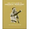 The Little Guide to Freddie Mercury: The Show Must Go on