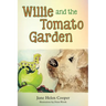 Willie and the Tomato Garden