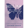 Bell Jar Butterfly: A Family's Mental Health Journey