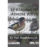 17 Reasons to Admire Birds