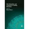 The Evaluation and Treatment of Eating Disorders