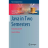 Java in Two Semesters: Featuring Javafx