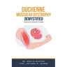 Duchenne Muscular Dystrophy Demystified: Doctor's Secret Guide