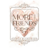 More Than Friends: A Friends to Lovers Romance Collection