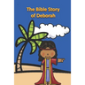 The Bible Story of Deborah
