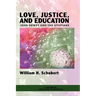 Love, Justice, and Education: John Dewey and the Utopians