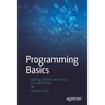 Programming Basics: Getting Started with Java, C#, and Python