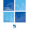 DevOps Architecture: The exploration of roads to give direction to a DevOps service organisation