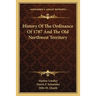 History Of The Ordinance Of 1787 And The Old Northwest Territory