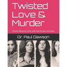 Twisted Love & Murder: Charles Manson's Girls, Jodi Arias & Karla Homolka