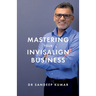 Mastering Your Invisalign Business