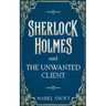 Sherlock Holmes and The Unwanted Client