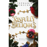 Sinfully Delicious: Book Two in Syn Sisters Series: Book Two in